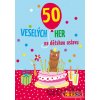 50 Veselých her na dětskou oslavu - Mindok