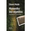Momentky bez objektívu