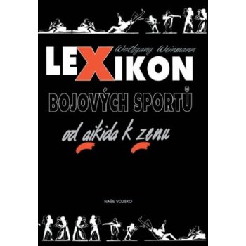 Lexikon bojových sportů od aikida k zenu - 3. vydání