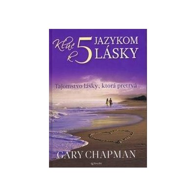 Kľúč k 5 jazykom lásky - Chapman Gary