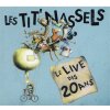 Les Tit' Nassels, LE LIVE DES 20 ANS, CD
