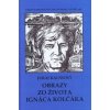 Obrazy zo života Ignáca Kolčáka - Juraj Kalnický