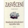 Schnell Donald: Zasvěcení - Metafyz. dobrodružství nejvyššího řádu (energií nabitá kniha nás provází autorovým zasvěcením u mistra a avatára Babadžího a přibližuje nám tak jeho učení ( 174 str. B5) (v