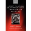 Ancient Traditions of the Virgin Mary's Dormition and Assumption