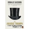 The Anxious Triumph - Donald Sassoon