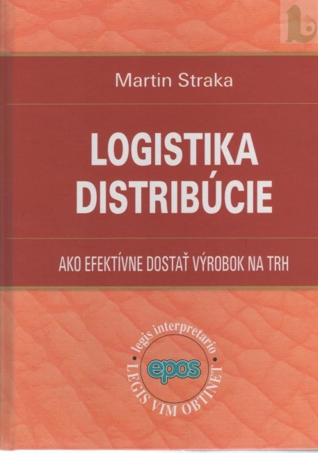 Logistika distribúcie - Ako efektívne dostať výrobok na trh - Straka Martin