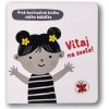Svojtka Vitaj na svete! – Prvá kontrastná knižka vášho bábätka
