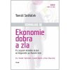 Ekonomie dobra a zla - Tomáš Sedláček