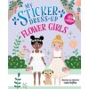 My Sticker Dress-Up: Flower Girls