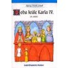 Doba krále Karla IV. - Eva Semotanová, Jaromír Palme