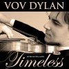 Vov Dylan - Timeless