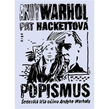 Popismus - Hackettová Pat, Warhol Andy