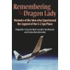 Remembering the Dragon Lady: Memoirs of the Men Who Experienced the Legend of the U-2 Spy Plane McIlmoyle GeraldPaperback