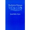 Birth of Vietnam (Keith Weller Taylor)(Brožovaná)
