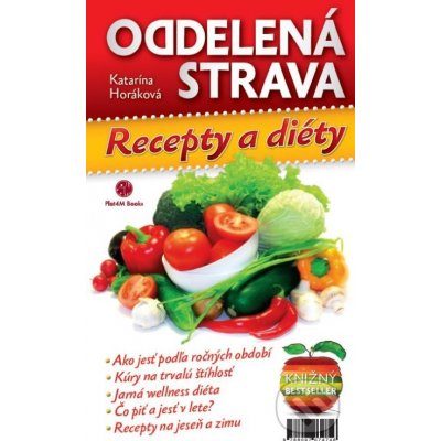 Oddelená strava: Recepty a diéty - Katarína Horáková 2012