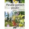 Plevele polních plodin - Jan Mikulka