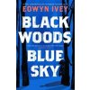 Black Woods, Blue Sky - Eowyn Ivey, Headline Publishing Group