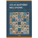 Atlas kožního melanomu - Ivana Krajsová