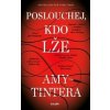 Poslouchej, kdo lže - Amy Tintera