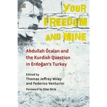 Your Freedom and Mine - Abdullah Ocalan and the Kurdish Question in Erdogan's TurkeyPaperback