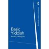 Basic Yiddish: A Grammar and Workbook (Margolis Rebecca)