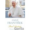 Pápež František - Buď šťastný - Fortuna Libri