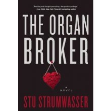 The Organ Broker: A Thriller Strumwasser StuPaperback