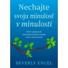Nechajte svoju minulosť v minulosti