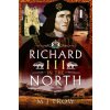 Richard III in the North (M J Trow)(Brožovaná)
