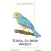 Rieka, čo tečie naopak - Jean-Claude Mourlevat