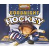 Goodnight Hockey (Michael Dahl,Christina Forshay,Christina E. Forshay)(Brožovaná)