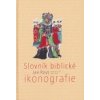 Slovník biblické ikonografie - Royt Jan
