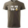 Je mi 40 pivo - Klasické pánske tričko vyššej gramáže - 2XL ( Army )