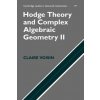 Hodge Theory and Complex Algebraic Geometry II: Volume 2