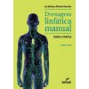 Drenagem Linfatica Manual: Teoria E Pratica
