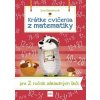 Krátke cvičenia z matematiky pre 2. ročník ZŠ - Dienerová Eva