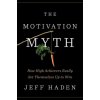 Motivation Myth (Jeff Haden)(Pevná)