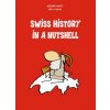 Swiss History in a Nutshell (Gregoir Nappey)(Brožovaná)