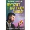 Why Can't I Just Enjoy Things?