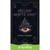 E-kniha Všechny skryté dary - Caroline O'Donoghue