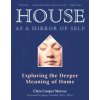 House as a Mirror of Self House