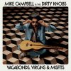 MIKE CAMPBELL & THE DIRTY - VAGABONDS, VIRGINS & MISFI (1CD)