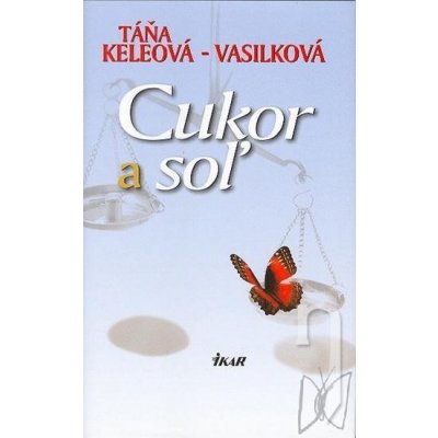 Cukor a soľ - Táňa Keleová - Vasilková