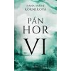 Pán hor VI. - Hana Marie Körnerová