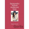 Sprievodca štýlom modernej ženy - Dagmar Vorwerk