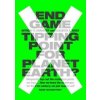 End Game: Tipping Point For Planet Earth - Anthony Barnosky, Elizabeth Hadly, William Collins