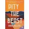 Pity the Beast (Robin McLean)(Brožovaná)