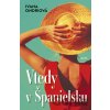 Vtedy v Španielsku - Ivana Ondriová