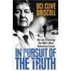 In Pursuit of the Truth (Driscoll Clive)