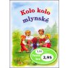 Kolo, kolo mlynské - Vladimíra Vopičková